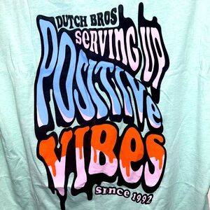 Green, Serving Up Positive Vibes, Dutch Bros shirt